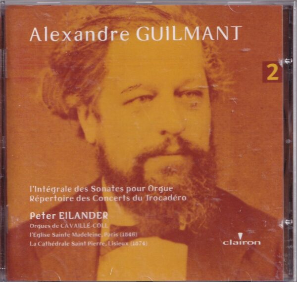 Alexandre Guilmant 2 - Peter Eilander bespeelt de Cavaille-Coll-orgels van La Cathedrale Saint Pierre te Lisieux en de l'Eglise Sainte Madeleine te Parijs