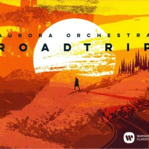 Aurora Orchestra - Road Trip