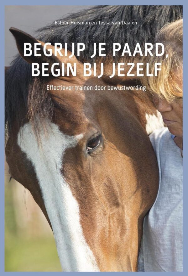 Begrijp je paard, begin bij jezelf