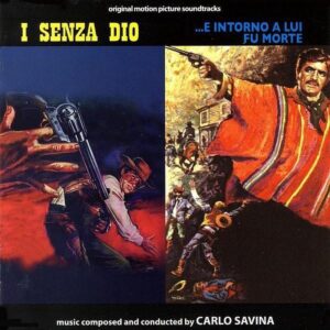 Carlo Savina - I Senza Dio /...E Intorno A Lui Fu Morte (CD)