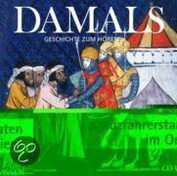 DAMALS - Geschichte zum Hören. CD