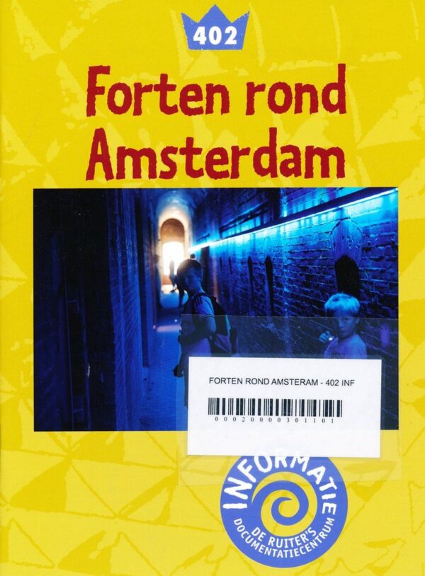 De Ruiter's informatie 402: Forten rond Amsterdam