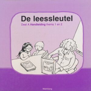 De leessleutel versie 2 Deel A Handleiding thema 1 en 2