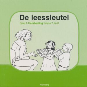 De leessleutel versie 2 Deel A Handleiding thema 7 en 8