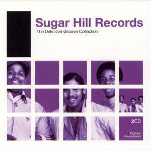 Definitive Groove Collection: Sugar Hill Records