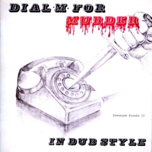 Dial M For Murder - In Dub Style