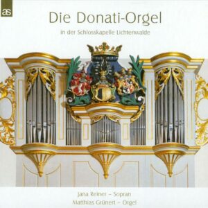 Die Donati-Orgel Lichtenwalde