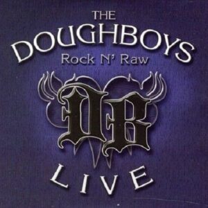 Doughboys - Rock N' Raw (2 CD)