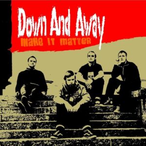 Down & Away - Make It Matter (CD)