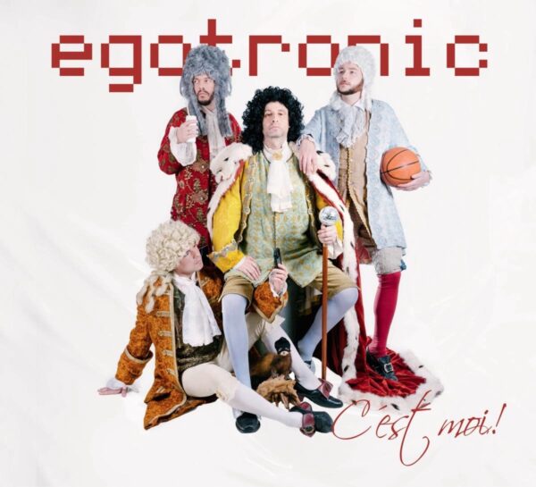 Egotronic - Egotronic, Ce'st Moi! (CD)