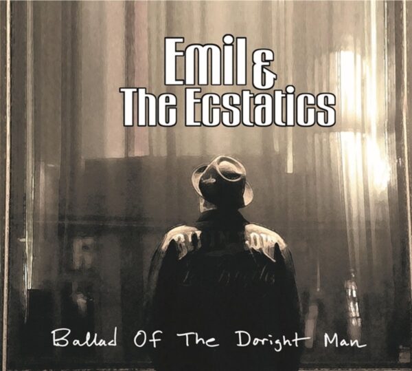 Emil & The Ecstatics - Ballad Of The Doright Man (CD)