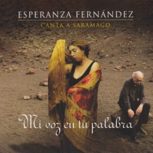 Esperanza Fernandez - Mi Voz En Tu Palabra. Canta A Jose Saramago (CD)
