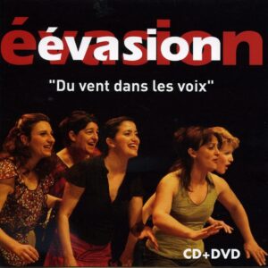 Évasion - Du Vent Dans Les Voix (CD | DVD)