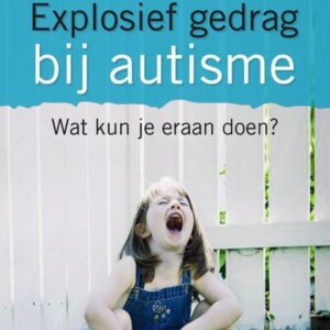 Explosief gedrag bij autisme