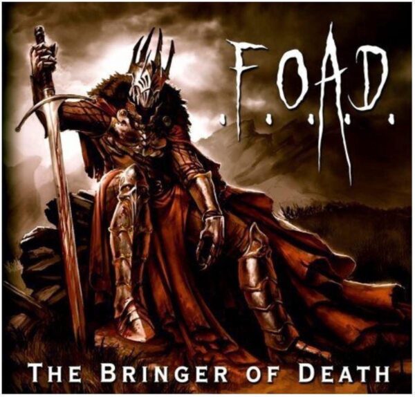 F.O.A.D - The Bringer Of Death (CD)