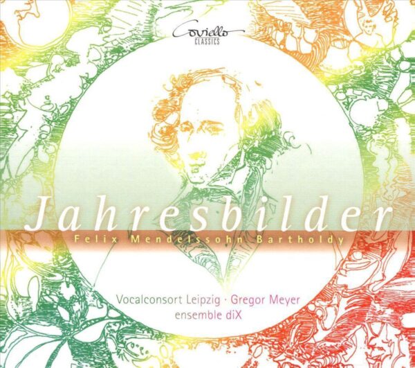 Felix Mendelssohn-Bartholdy: Jahresbilder
