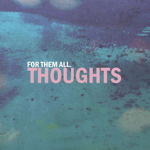 For Them All - Thoughts (LP)