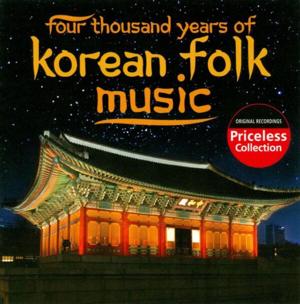 Four-Thousand Years Of Korean Folk Music