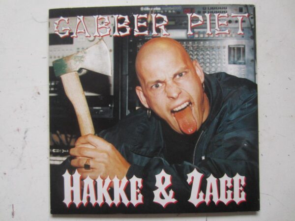 Gabber Piet - Hakke & Zage