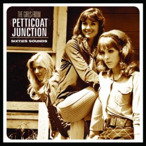 Girls From Petticoat Junction: Sixties Sounds