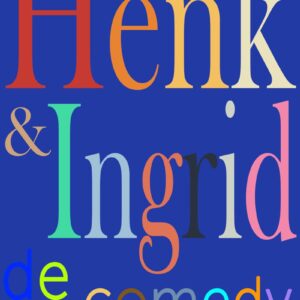 Henk & Ingrid, de comedy 2 - Henk & Ingrid, de comedy