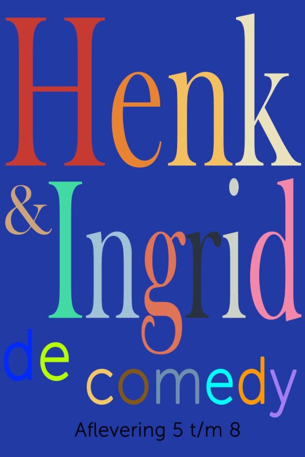 Henk & Ingrid, de comedy 2 - Henk & Ingrid, de comedy