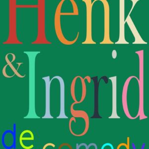 Henk & Ingrid, de comedy 3 - Henk & Ingrid, de comedy