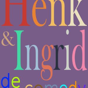 Henk & Ingrid, de comedy 4 - Henk & Ingrid, de comedy
