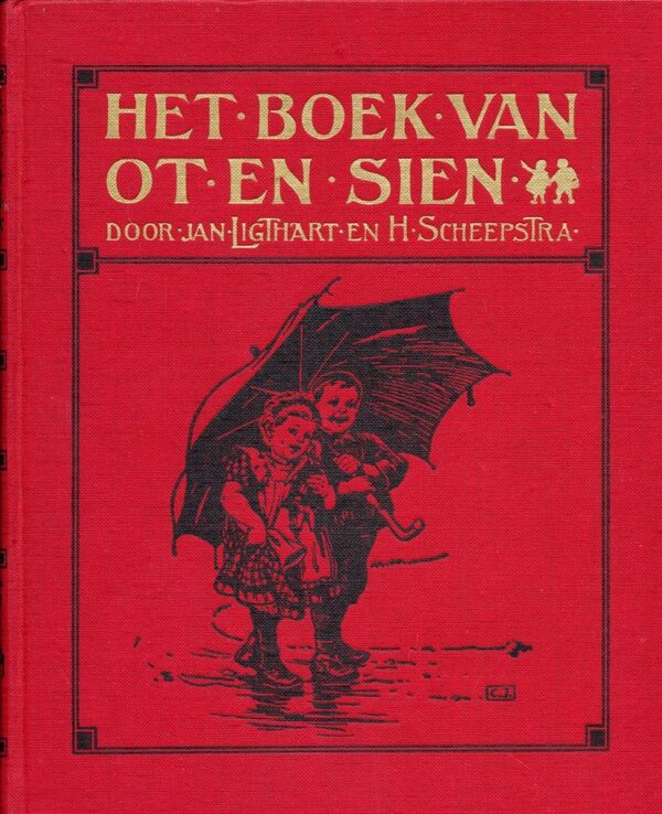 Het boek van Ot en Sien. Uitgave voor de huiskamer van "nog bij moeder".