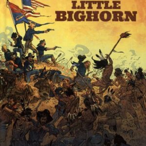 Het echte verhaal van de Far West - HC 4 - Little Bighorn