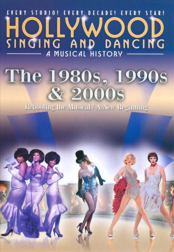 Hollywood Singing and Dancing: The 1980s, 1990s and 2000s