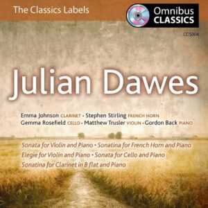 Julian Dawes: Sonata for Violin & Piano; Sonatina for French Horn and Piano; Elegie for Violin & Piano and Others