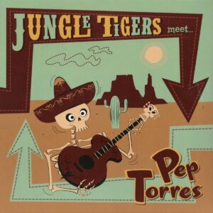 Jungle Tigers & Pep Torres - Jungle Tigers Meet Pep Torres (LP) (Limited Edition)
