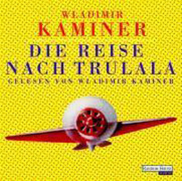 Kaminer: Reise n. Trulala/2 CDs