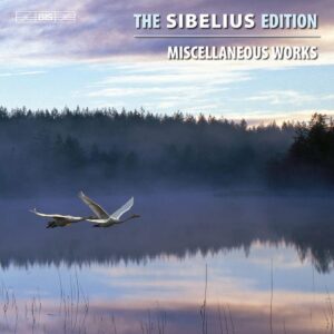 Lahti Symphony Orchestra,YL Male Voice Choir,Dominante Choir - The Sibelius Edition Volume 13: Miscellaneous Works (5 CD)