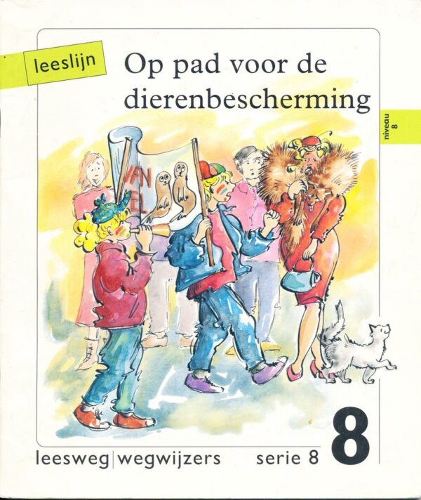 Leeslijn versie 1 wegwijzers serie 8 deel 8 Op pad dierenbescherming