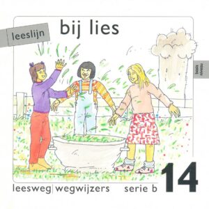 Leeslijn versie 1 wegwijzers serie B deel 14 Bij Lies