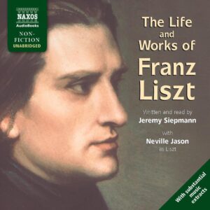 Life And Works Of Franz Liszt