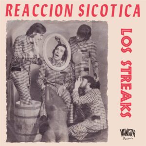 Los Streaks - Reaccion Sicotica (7" Vinyl Single)