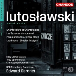 Lucy Crowe, Toby Spence, Christopher Purves, BBC Symphony Orchestra - Lutoslawski: Vocal Works (CD)
