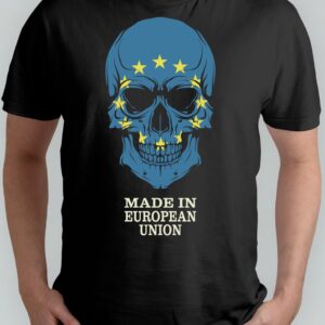 MADE IN EUROPE - T Shirt- EUROPE - SkullArt - Gift - Cadeau - SkullLove - SkullCollection - SkullSculpture - SchedelKunst - SchedelLiefde - SchedelVerzameling - SchedelDecoratie