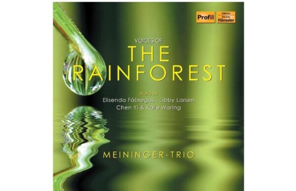 Meininger Trio - Voices Of The Rainforest (CD)