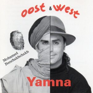 Mohamed Benchakhchakh - Oost & West - Yamna