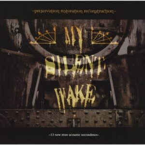 My Silent Wake - Preservation Restoration Reconstruction (CD)