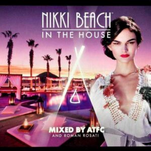 Nikki Beach In The House - Mixed By