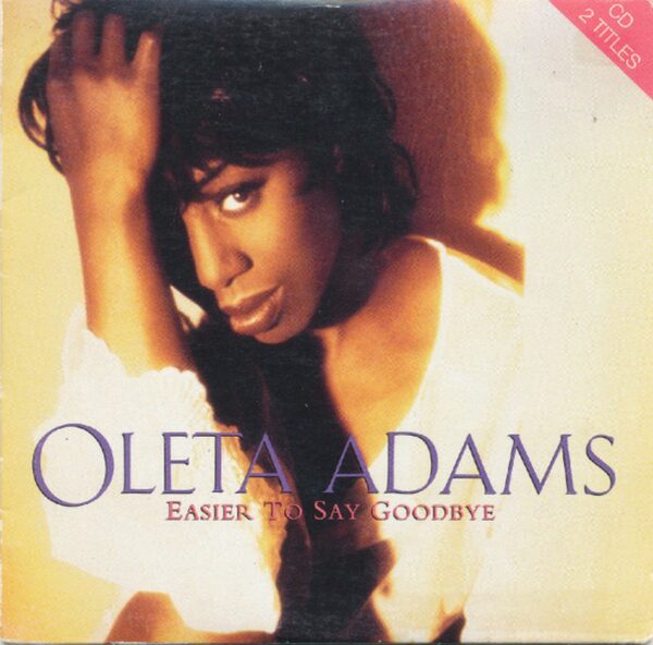 Oleta Adams - Easier To Say Goodbye (2 Track CDSingle)