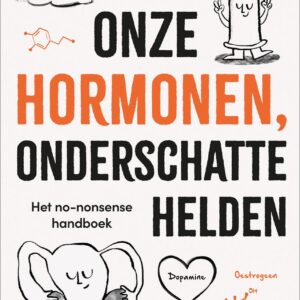 Onze hormonen, onderschatte helden