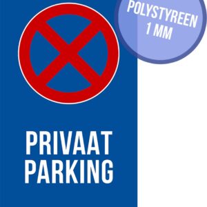 Pictogram/ bord | "Privaat parking" | 20 x 40 cm | Privé parking | Niet parkeren | Getakeld | Poort vrijhouden | Parkeerverbod | Blauw | Dikte: 1 mm | 1 stuk