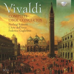 Pier Luigi & L'Arte Dell' Fabretti - Vivaldi: Complete Oboe Concertos (3 CD)