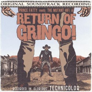 Return Of The Gringo